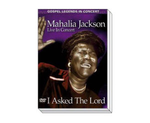Mahalia Jackson - I Asked The Lord: Live in Concert (DVD+CD)