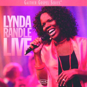 Lynda Randle - Lynda Randle Live