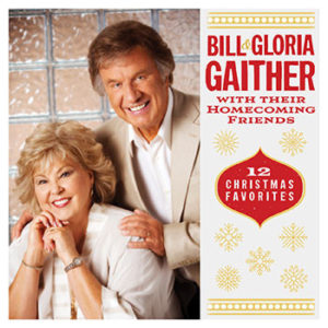 Bill & Gloria Gaither & Their Homecoming Friends - 12 Christmas Favourites