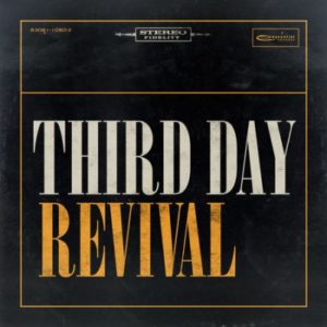 Third Day - Revival: Deluxe Edition