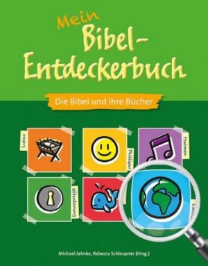 Michael Jahnke, Rebecca Schleupner, Thomas Georg - Mein Bibel-Entdeckerbuch