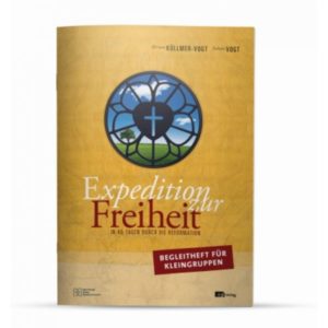 Fabian Vogt, Miriam Küllmer-Vogt - Expedition zur Freiheit (Kleingruppenheft)