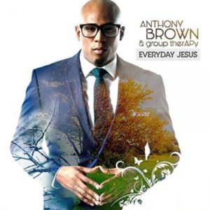 Anthony Brown & Group TherAPy - Everyday Jesus
