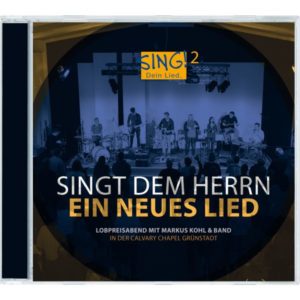 Markus Kohl - Singt dem Herrn ein neues Lied