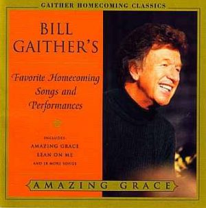 Gaither Homecoming Classics - Amazing Grace