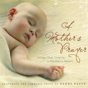Sandi Patty - A Mother's Prayer