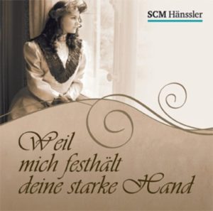 Weil mich festhält deine starke Hand