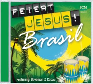 Feiert Jesus! Brasil (ft. Daveman & Cacau)