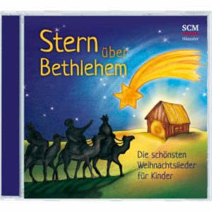 Stern über Bethlehem - Die schönsten Weihnachtslieder für Kinder