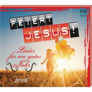 Feiert Jesus! Lieder für ein gutes Jahr 2016