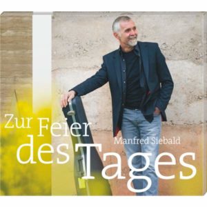 Manfred Siebald - Zur Feier des Tages
