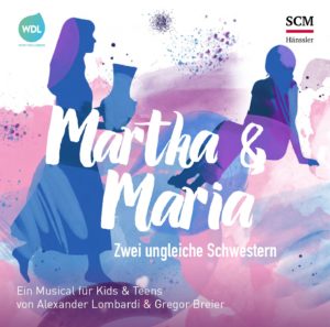 Alexander Lombardi, Gregor Breier - Martha & Maria: Zwei ungleiche Schwestern (2CDs)