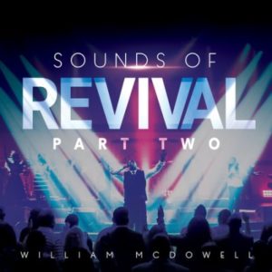 William McDowell - Sounds of Revival 2: Deeper