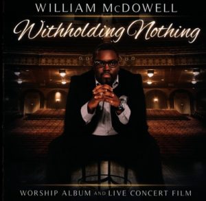 William McDowell - Withholding Nothing (2CD)