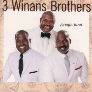 3 Winans Brothers - Foreign Land