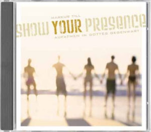 Markus Till - Show Your Presence