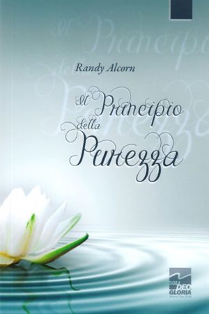 Randy Alcorn - Il principio della purezza