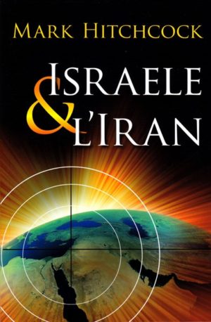Mark Hitchcock - Israele & l'Iran