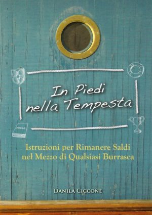 Danila Ciccone - In piedi nella tempesta