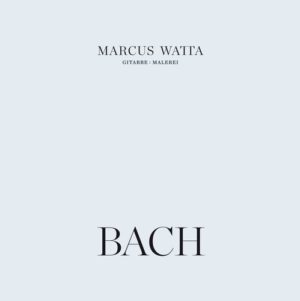 Marcus Watta - Bach (CD/Buch)