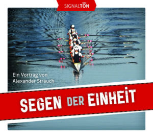 Alexander Strauch - Segen der Einheit (Vortrag-CD)