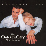 Out Of The Grey - Remember This: The Collection