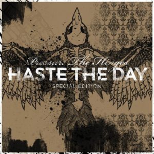 Haste The Day - Pressure The Hinges (Special Edition)
