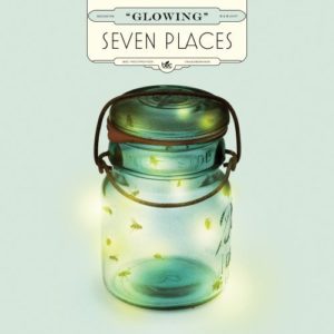 Seven Places - Glowing