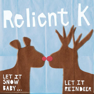 Relient K - Let It Snow Baby Let It Reindeer