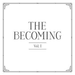 The Becoming - Vol. 1