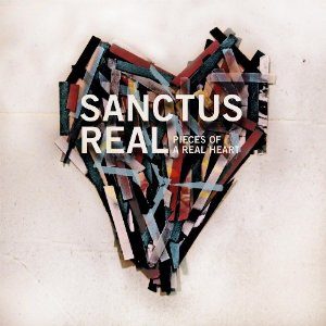 Sanctus Real - Pieces Of A Real Heart
