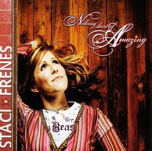 Staci Frenes - Nothing Short Of Amazing