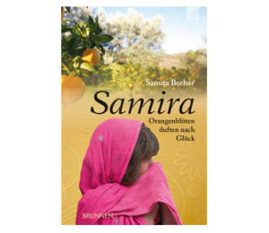 Samira Bechar - Samira: Orangenblüten duften nach Glück