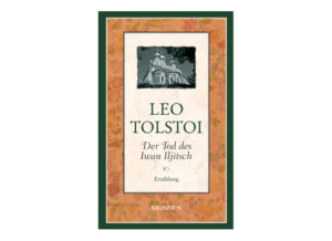 Leo Tolstoi - Der Tod des Iwan Iljitsch