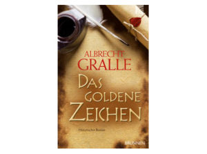 Albrecht Gralle - Das goldene Zeichen
