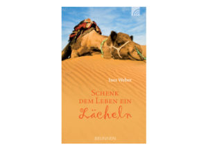Ines Weber - Schenk dem Leben ein Lächeln