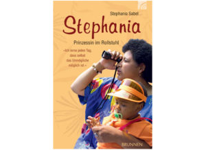 Stephania Sabel - Stephania: Prinzessin im Rollstuhl