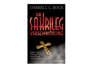 Darrell L. Bock - Die Sakrileg-Verschwörung