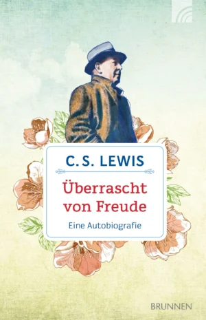 C.S. Lewis - Überrascht von Freude