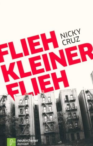 Nicky Cruz - Flieh, Kleiner, flieh
