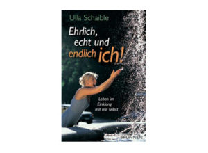 Ulla Schaible - Ehrlich echt und endlich ich