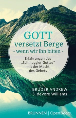 Bruder Andrew - Gott versetzt Berge, wenn wir ihn bitten