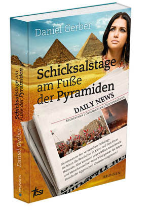 Daniel Gerber - Schicksalstage am Fusse der Pyramiden