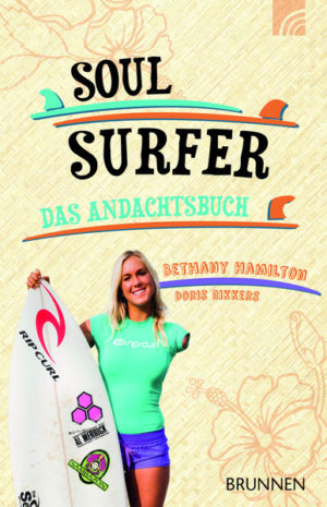 Bethany Hamilton - Soul Surfer: Das Andachtsbuch