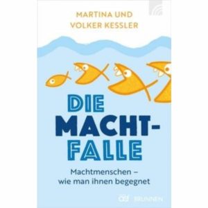 Martina Kessler, Volker Kessler - Die Machtfalle