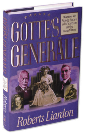 Roberts Liardon - Gottes Generäle Band 1