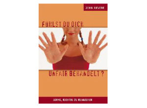 John Bevere - Fühlst du dich unfair behandelt?