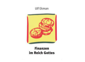 Ulf Ekman - Finanzen im Reich Gottes