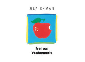Ulf Ekman - Frei von Verdammnis