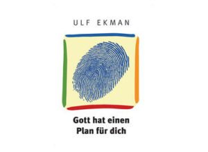 Ulf Ekman - Gott hat einen Plan für dich